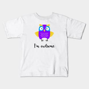 I'm owlsome - an awesome owl Kids T-Shirt